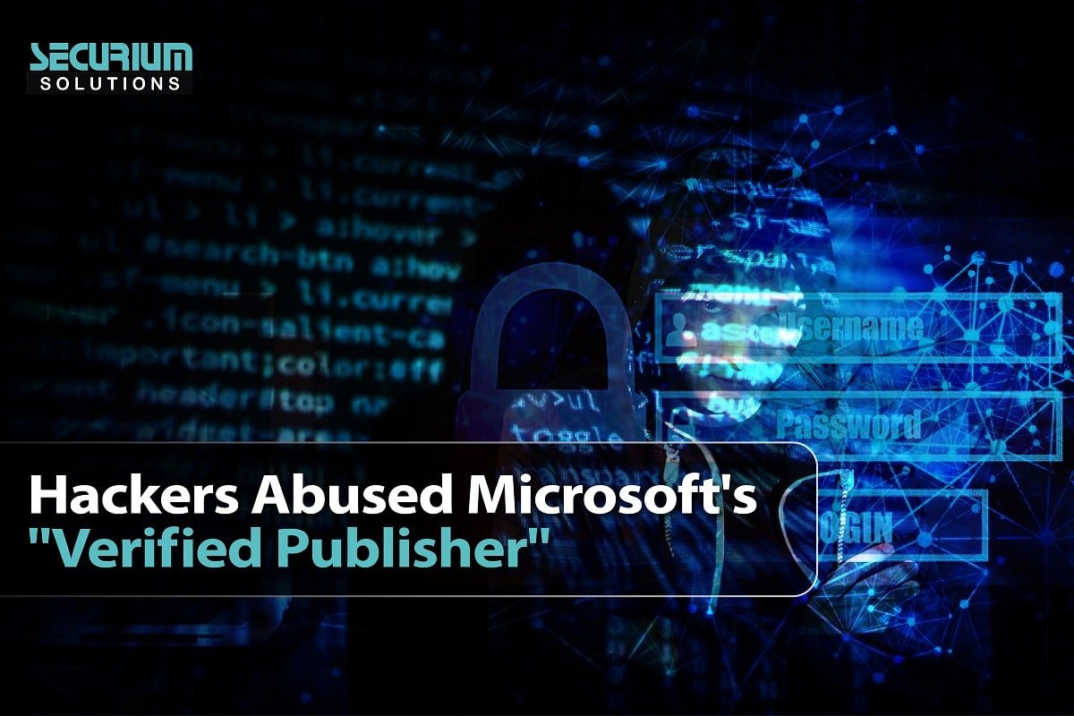 Hackers abused Microsoft "Verified Publisher"