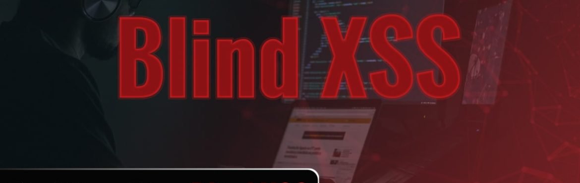 Find Your First Blind XSS- Securium Solutions