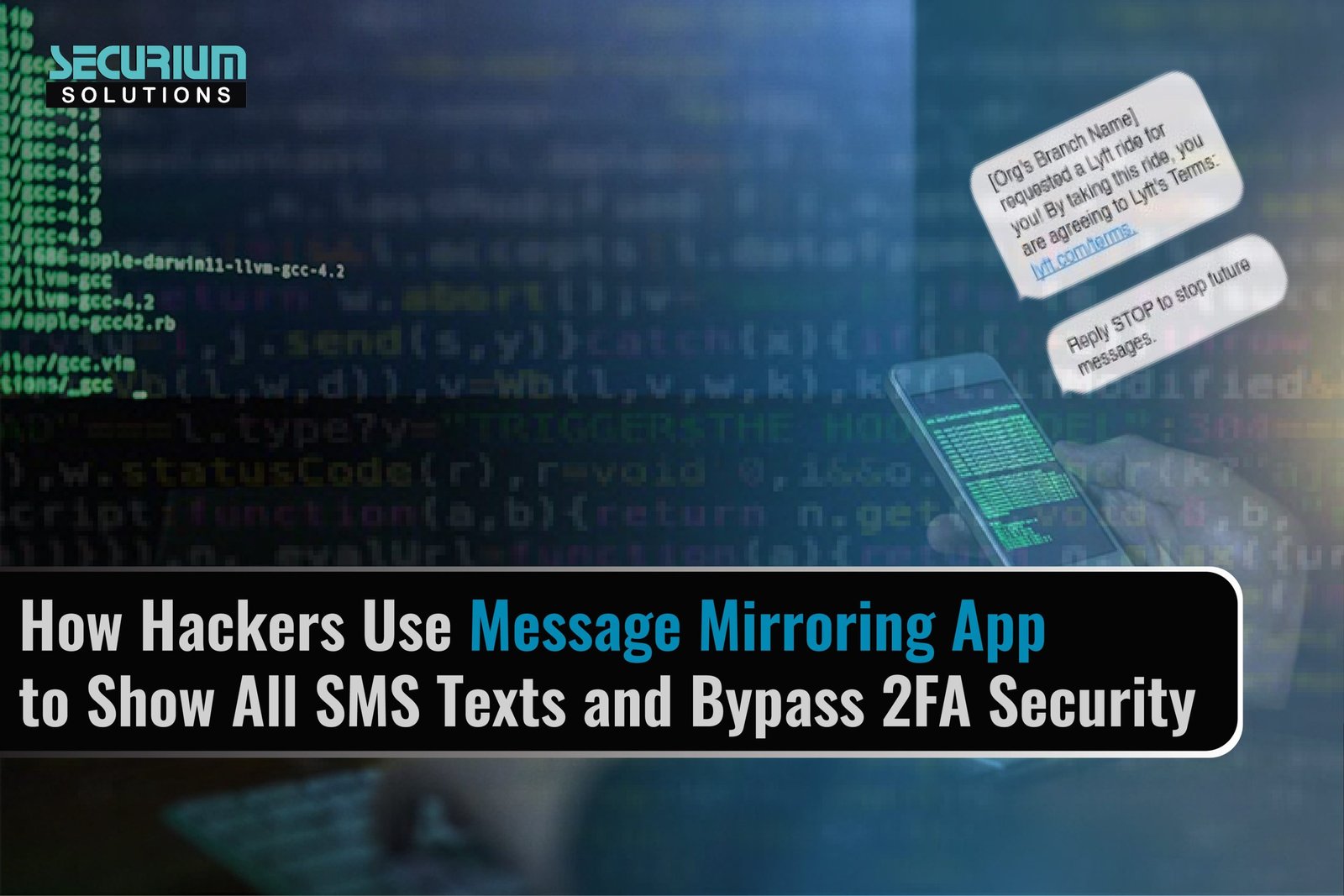 How Hackers Use Message Mirroring App to Show All SMS Texts and Bypass 2FA Security - Securium Solutions