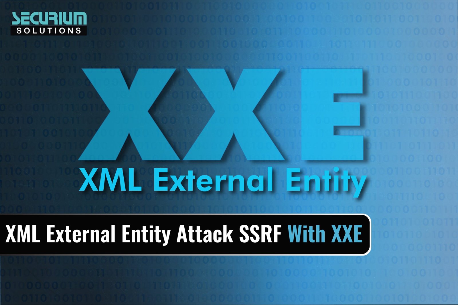 XML External Entity Attack SSRF With XXE - Securium Solutions
