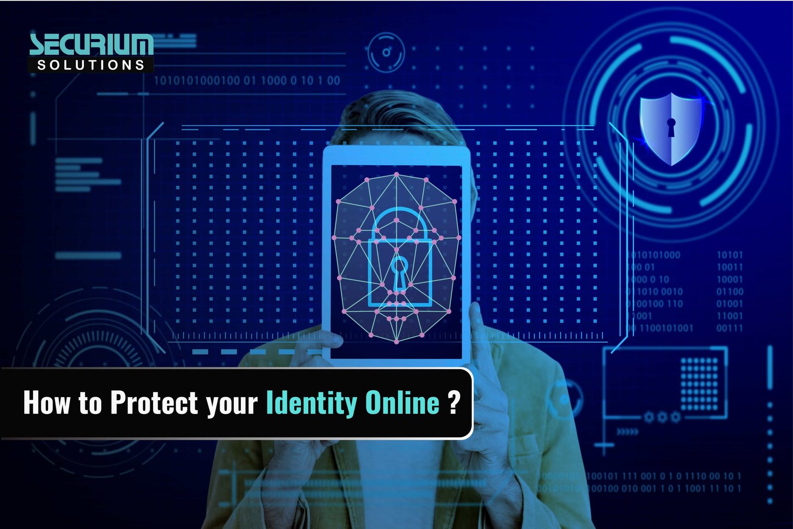 How to Protect your Identity Online - Securium solutions