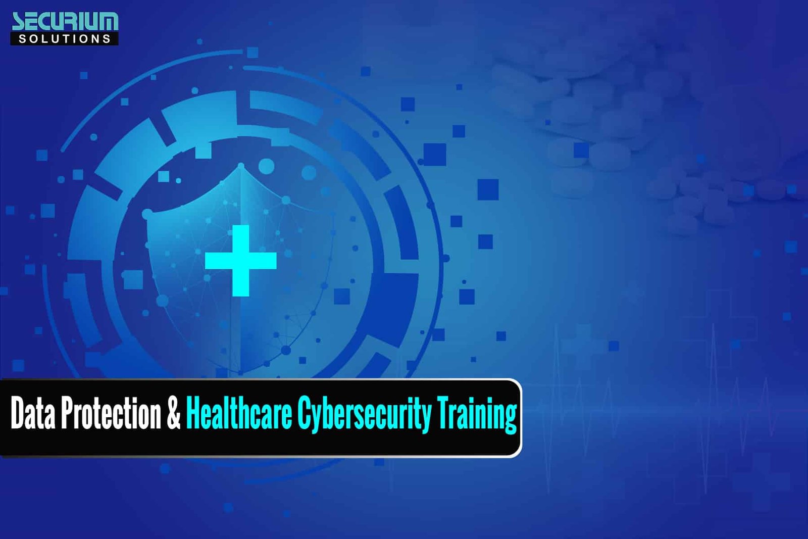 Data protection & healthcare cybersecurity training - Securium solutions