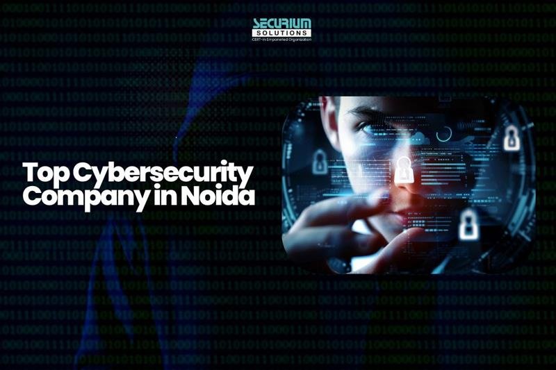 Cybersecurity Company in Noida